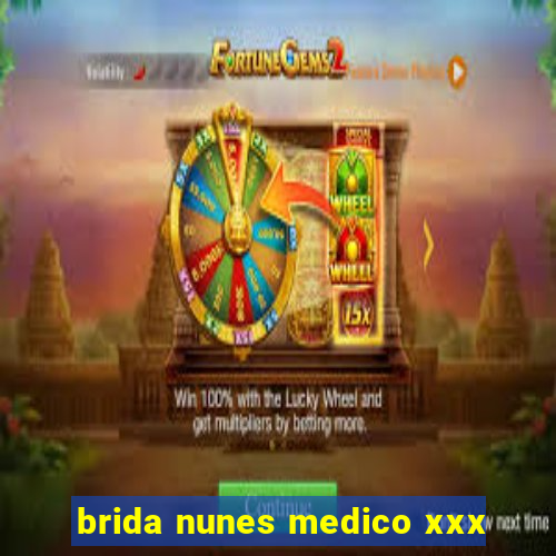 brida nunes medico xxx